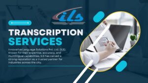 Best Transcription Services in Delhi